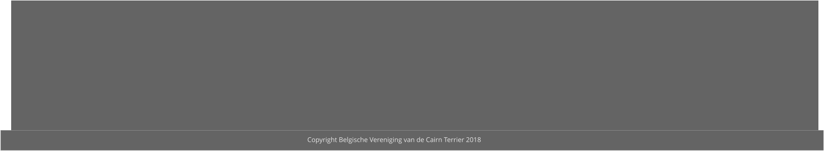Copyright Belgische Vereniging van de Cairn Terrier 2018