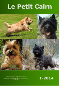 Le Petit Cairn Driemaandelijks tijdschrift van de Belgische Vereniging van de Cairn terrier B.V.C.T. 1-2014